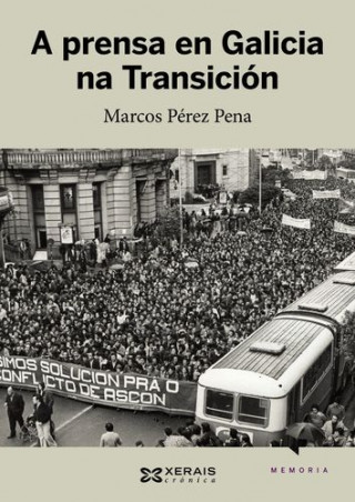 Könyv A prensa en Galicia na Transición MARCOS PEREZ PENA