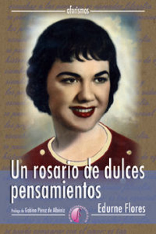 Book Un rosario de dulces pensamientos Edurne Flores Allende