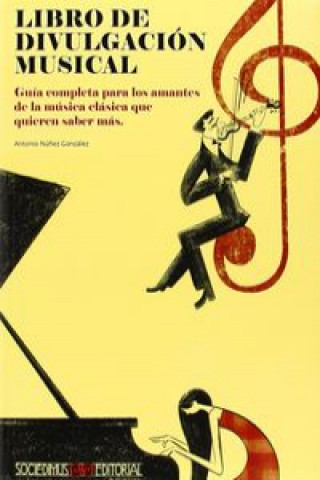 Kniha Libro de divulgación musical : guía completa para los amantes de la música clásica que quieren saber más 