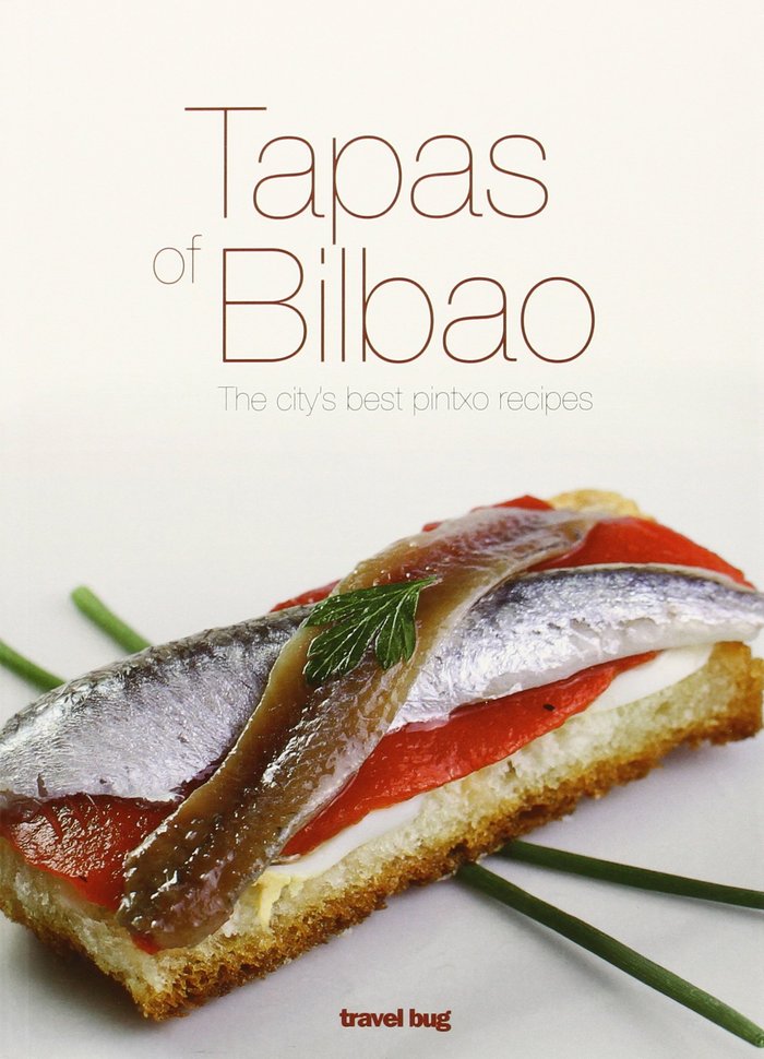 Книга TAPAS OF BILBAO: THE CITY'S BEST PINTXO RECIPES 