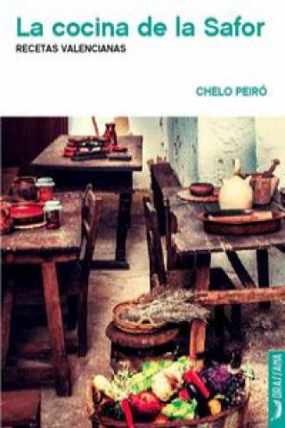 Kniha LA COCINA DE LA SAFOR CHELO PEIRO