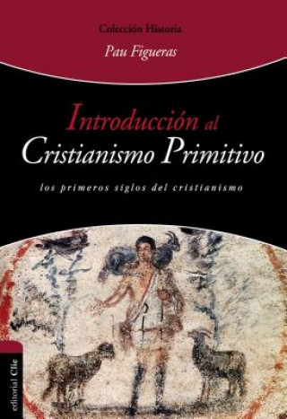 Libro Introducci n Al Cristianismo Primitivo Pau Figueres Pala