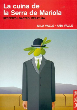 Carte La cuina de la Serra de Mariola : receptes i gastroliteratura 