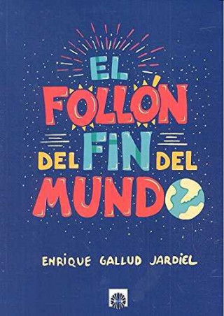 Kniha FOLLON DEL FIN DEL MUNDO ENRIQUE GALLUD JARDIEL