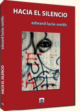 Libro Hacia el silencio EDWARD LUCIE-SMITH