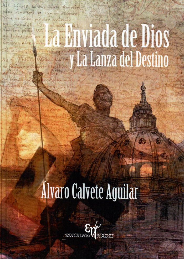 Buch La Enviada de Dios y la Lanza del Destino 