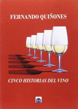 Kniha CINCO HISTORIAS DEL VINO FERNANDO QUIÑONES