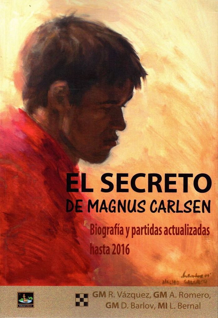 Книга El secreto de Magnus Carlsen: Biograffía y partidas actualizadas hasta 2016 