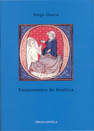 Kniha Fundamentos de bioética Diego Gracia