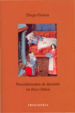 Kniha Procedimientos de decisión en ética clínica Diego Gracia