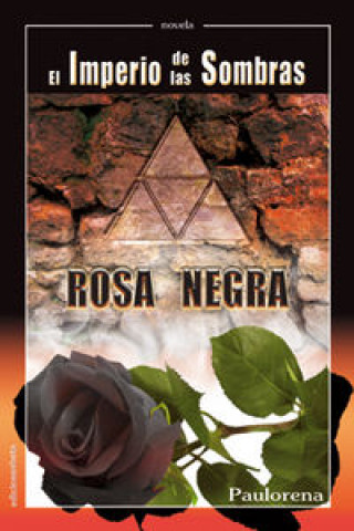Carte El imperio de las sombras : Rosa Negra Joseba Arconada Beascoain de Paulorena