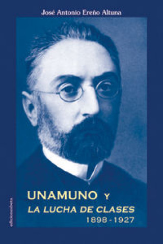 Książka Unamuno y la lucha de clases, 1898-1927 