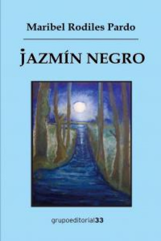 Kniha Jazmín negro Maribel Rodiles Pardo