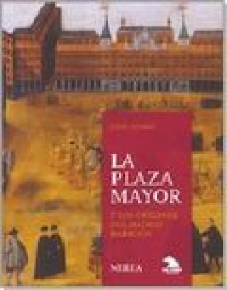 Carte La Plaza Mayor y los orígenes del Madrid barroco 