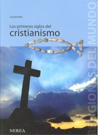 Kniha Los primeros siglos del cristianismo Julien Ries