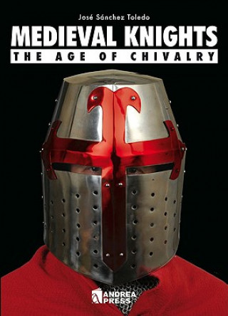 Livre Medieval Knights: The Age of Chivalry Jose Sanchez