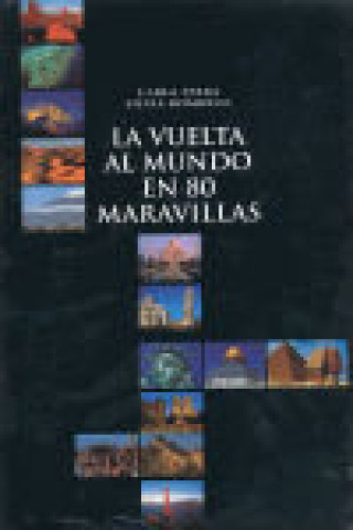 Libro La vuelta al mundo en 80 maravillas Silvia Bombelli