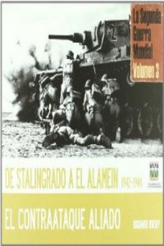 Kniha De Stalingrado a El-Alamein 1942-1944 : el contraataque aliado Richard James Overy