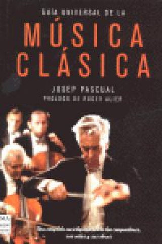 Kniha Guía universal de la música clásica Josep Pascual Triay