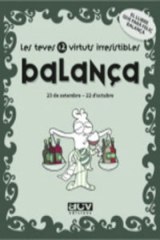 Könyv Les teves 12 virtuts irresistibles : balança Laia Rosés Collado