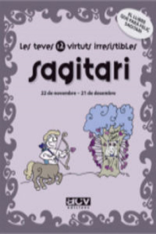 Knjiga Les teves 12 virtuts irresistibles : sagitari Laia Rosés Collado