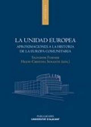 Kniha Unidad europea, La.: Aproximaciones a la historia de la Europa comunitaria 