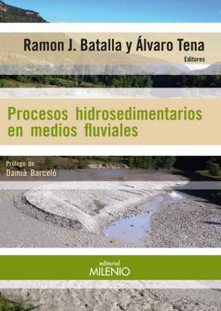 Книга Procesos hidrosedimentarios en medios fluviales RAMON BATALLA
