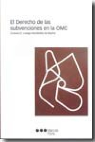 Libro El derecho de las subvenciones en la OMC Gustavo Luengo Hernández de Madrid