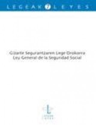 Kniha Gizarte Segurantzaren Lege Orokorra. Ley General de la Seguridad Social 