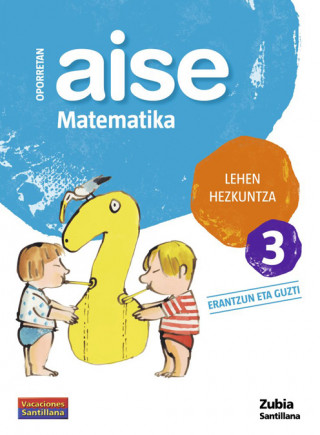 Książka OPORRETAN AISE MATEMATIKA LEHEN HEZKUNTZA 3 VACACIONES SANTILLANA 