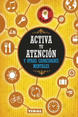 Libro Activa tu atención y otras capacidades mentales 