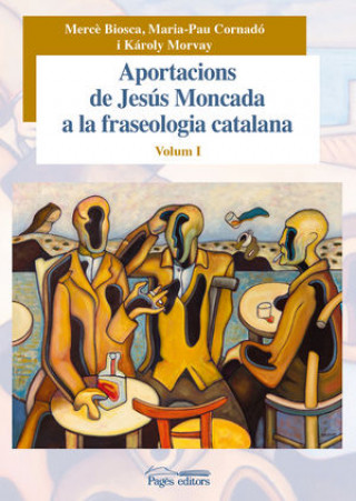 Kniha Aportacions de Jesús Moncada a la fraseologia catalana. Volum I 