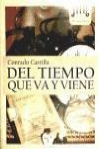 Kniha Del tiempo que va y viene Conrado Castilla Rubio