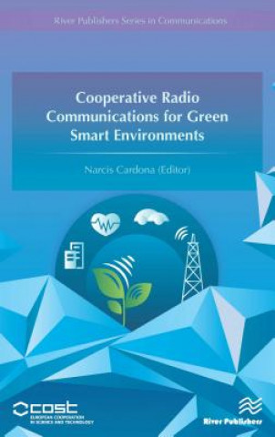 Kniha Cooperative Radio Communications for Green Smart Environments Narcis Cardona