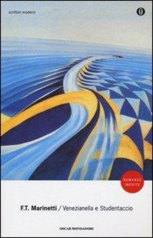 Boek Veneziella e Studentaccio Filippo T. Marinetti