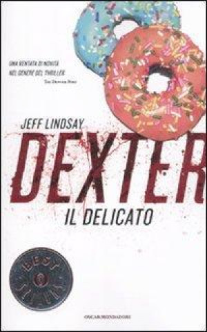 Knjiga Dexter il delicato Jeff Lindsay