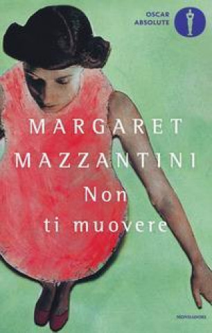 Kniha Non ti muovere Margaret Mazzantini