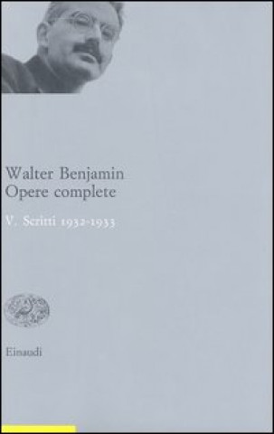 Carte Opere complete Walter Benjamin