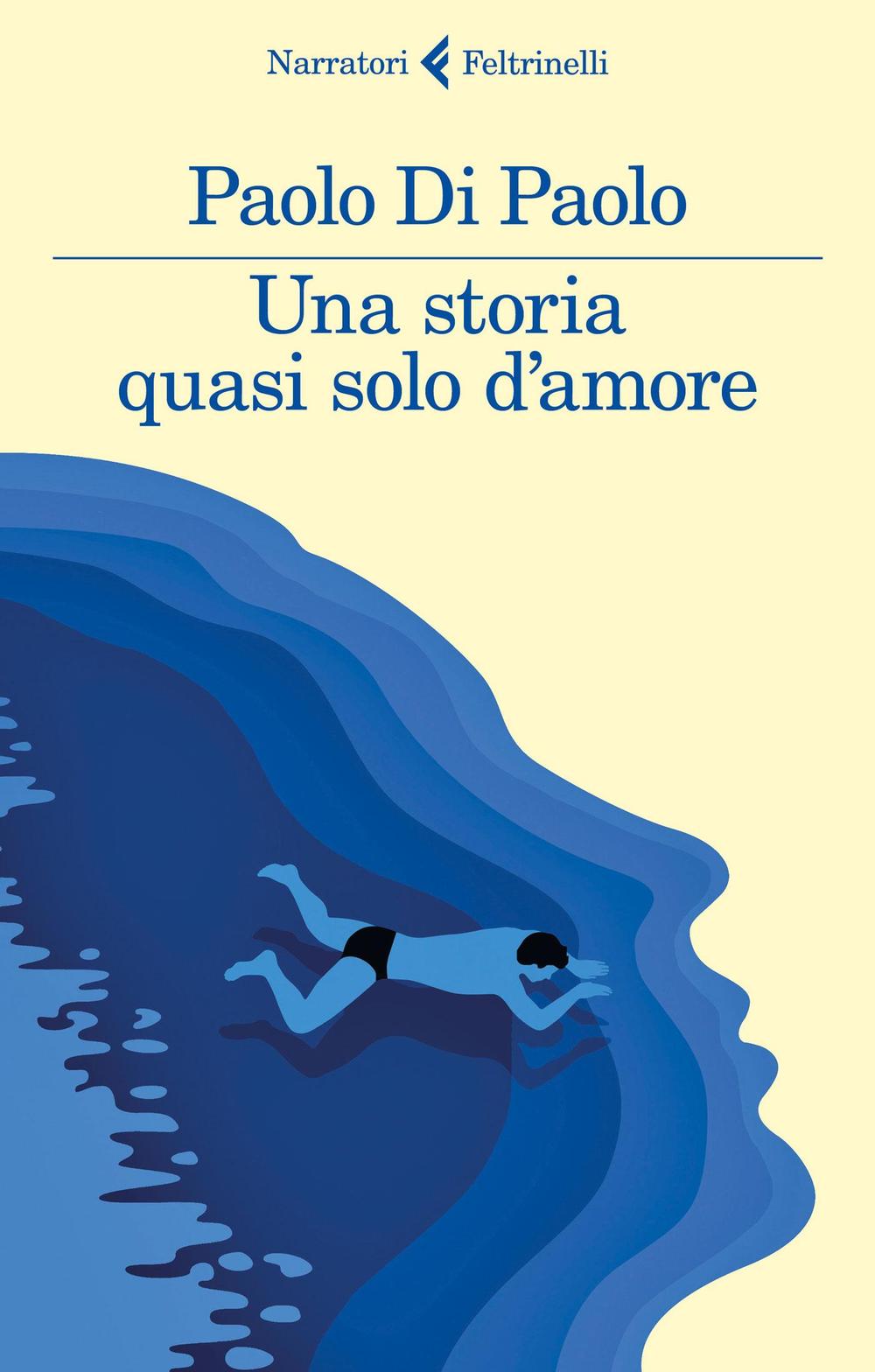 Knjiga Una storia quasi solo d'amore Paolo Di Paolo