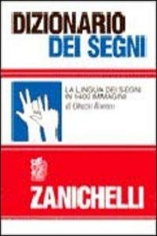 Kniha Dizionario dei segni. La lingua dei segni in 1400 immagini Orazio Romeo