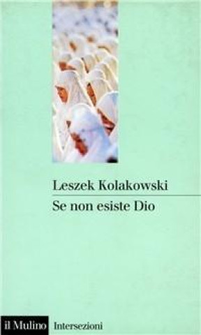Buch Se non esiste Dio Leszek Kolakowski