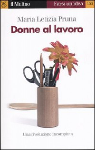 Libro Donne al lavoro M. Letizia Pruna