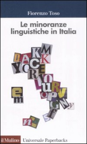 Kniha Le minoranze linguistiche in Italia Fiorenzo Toso