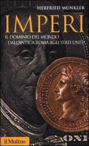 Kniha Imperi. Il dominio del mondo dall'antica Roma agli Stati Uniti Herfried Münkler