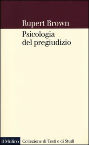 Könyv Psicologia del pregiudizio Rupert Brown