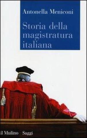Kniha Storia della magistratura italiana Antonella Meniconi