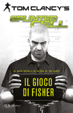 Livre Il gioco di Fisher- Splinter Cell Tom Clancy