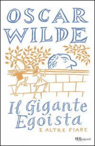 Könyv Il gigante egoista e altre fiabe Oscar Wilde