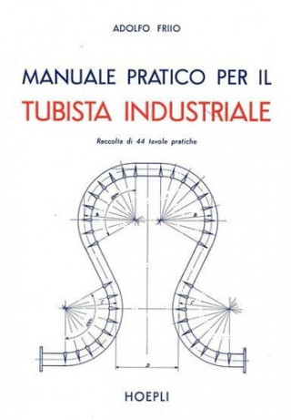 Kniha Manuale pratico per il tubista industriale A. Friio