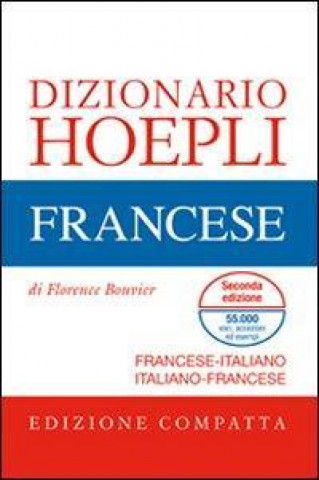 Kniha Dizionario di francese. Francese-italiano, italiano-francese. Ediz. compatta Florence Bouvier